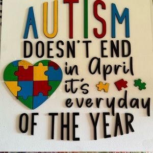 Autism " Autism Doesn’t End in April It’s Everyday of the Year” Door Han…